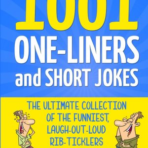 1001 Hilarious One-Liners and Jokes