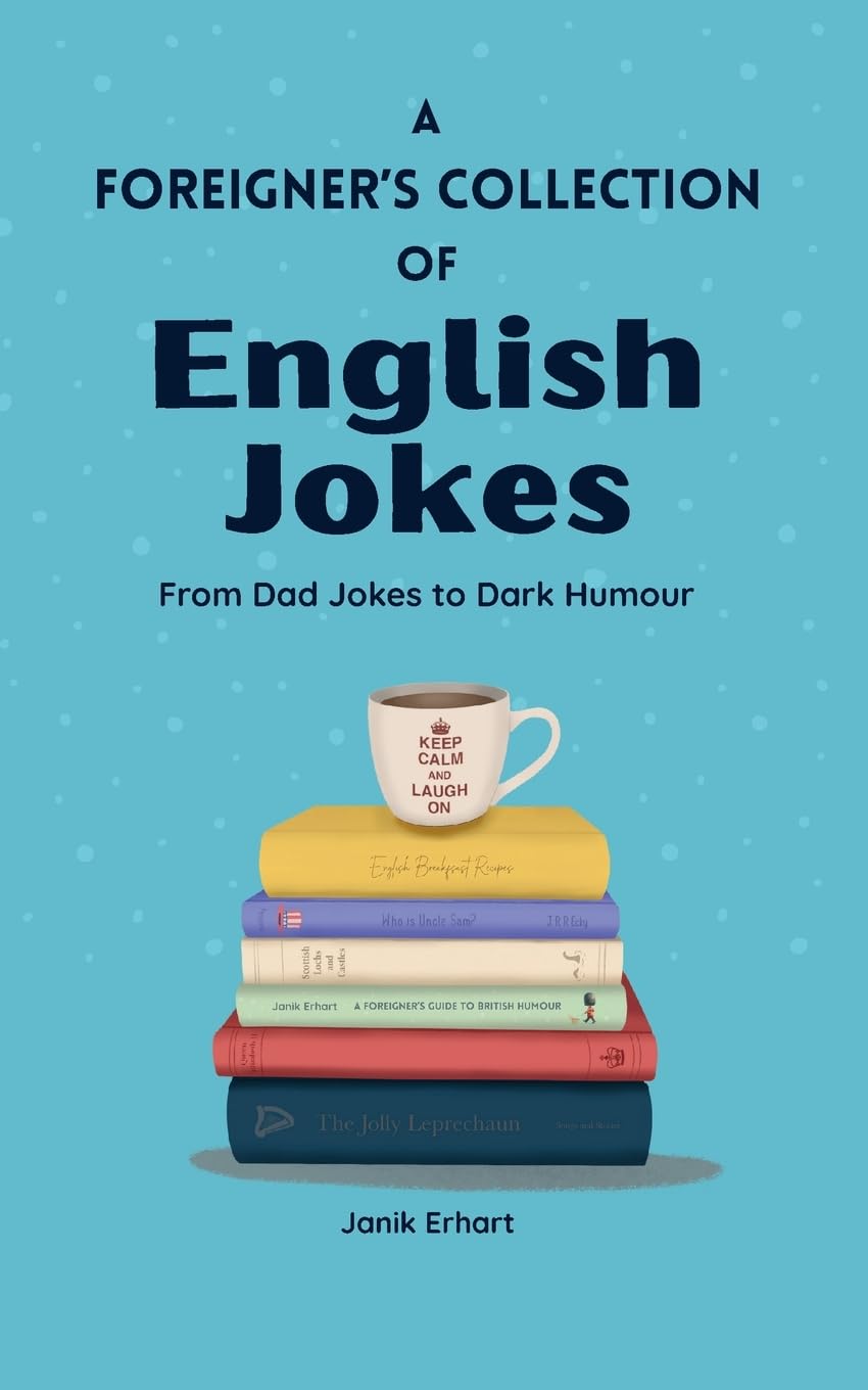 The Ultimate English Joke Collection: F...