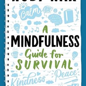A Mindfulness Guide for Survival Workbook