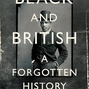 Black and British: A Forgotten History Book