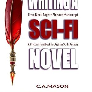 Complete Guide to Writing Science Fiction Novels