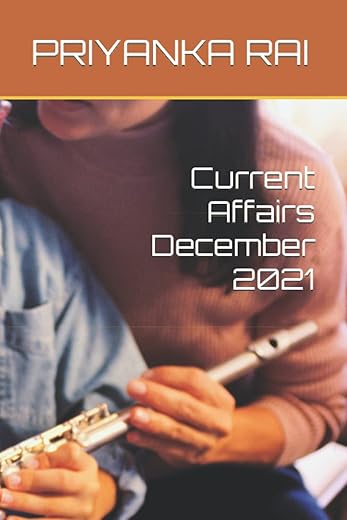 December 2021 Current Affairs Guide: St...