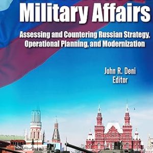 Current Russia Military Affairs Analysis