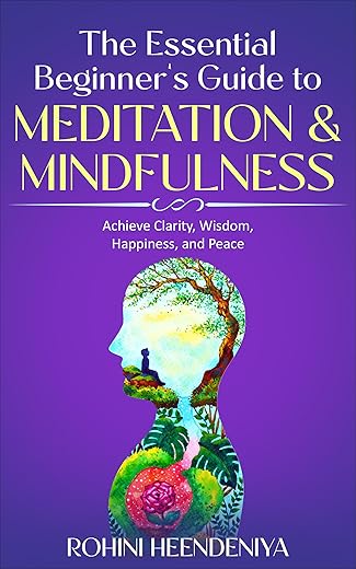 Essential Guide to Meditation & Mi...