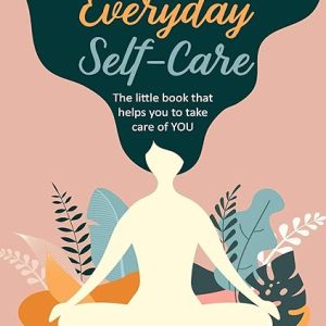 Everyday Self-Care Guide for Wellbeing