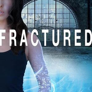 Fractured: The ARC Book 3