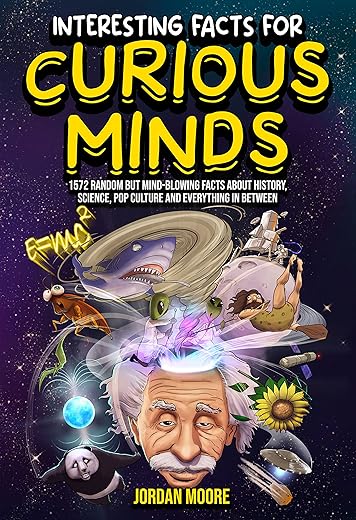 1572 Mind-Blowing Facts: History, Scien...