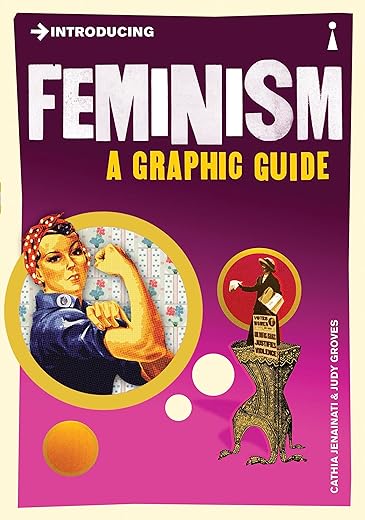 Feminism Explained: A Graphic Guide for...