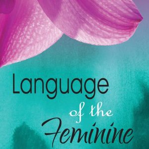 Language of the Feminine by Jane Cormack