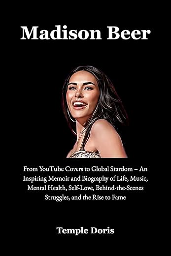 Madison Beer: Inspiring Memoir of Music...