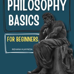Philosophy Basics for Beginners Guide
