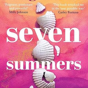 Seven Summers: An Epic Love Story