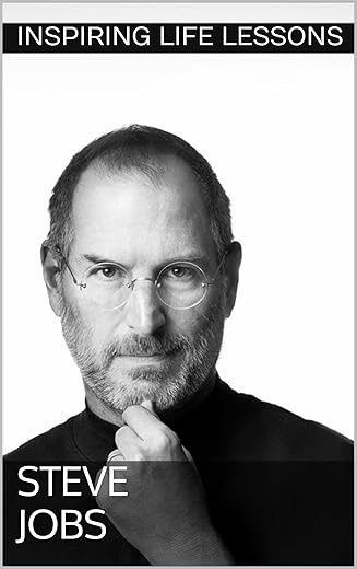 Steve Jobs: 40 Essential Leadership Les...