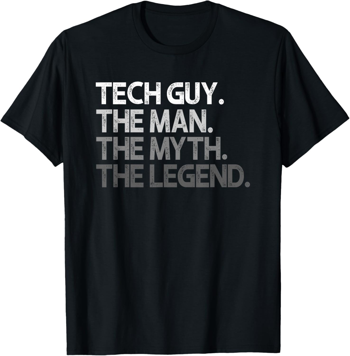 Legendary Tech Guy T-Shirt – Perf...