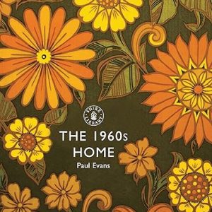 The 1960s Home: Shire Library Edition