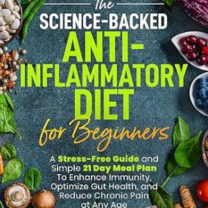 The Anti-Inflammatory Diet Cookbook for Beginners