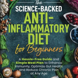 The Anti-Inflammatory Diet Guide for Beginners