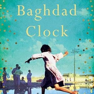 The Baghdad Clock: A Tale of Resilience