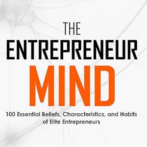 The Entrepreneur Mind: Key Traits for Success