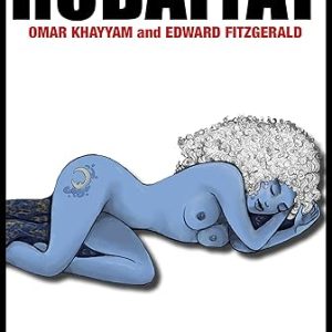 The Illustrated Rubaiyat of Omar Khayyam