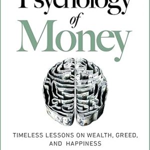 The Psychology of Money by Morgan Housel
