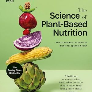 The Science of Plant-based Nutrition