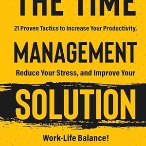 The Time Management Solution Guidebook