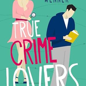 True Crime Lovers: A Romantic Mystery