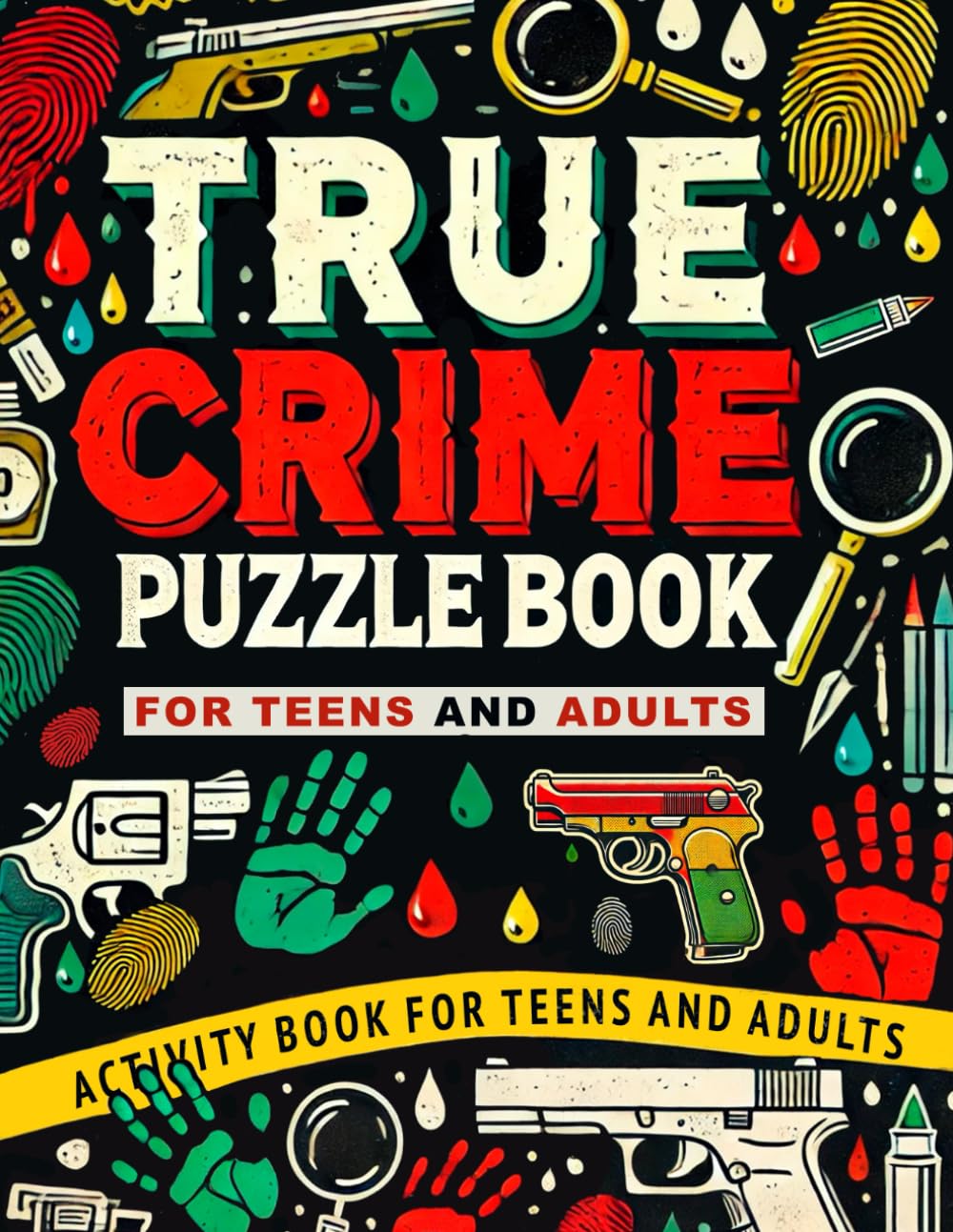 Thrilling True Crime Puzzle Book for Te...