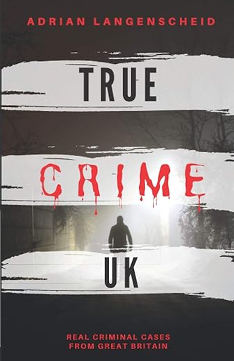 True Crime UK: Gripping Real Cases from...