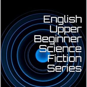 Upper Beginner Science Fiction Short Stories
