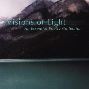 Visions of Light: Essential Poetry Collection